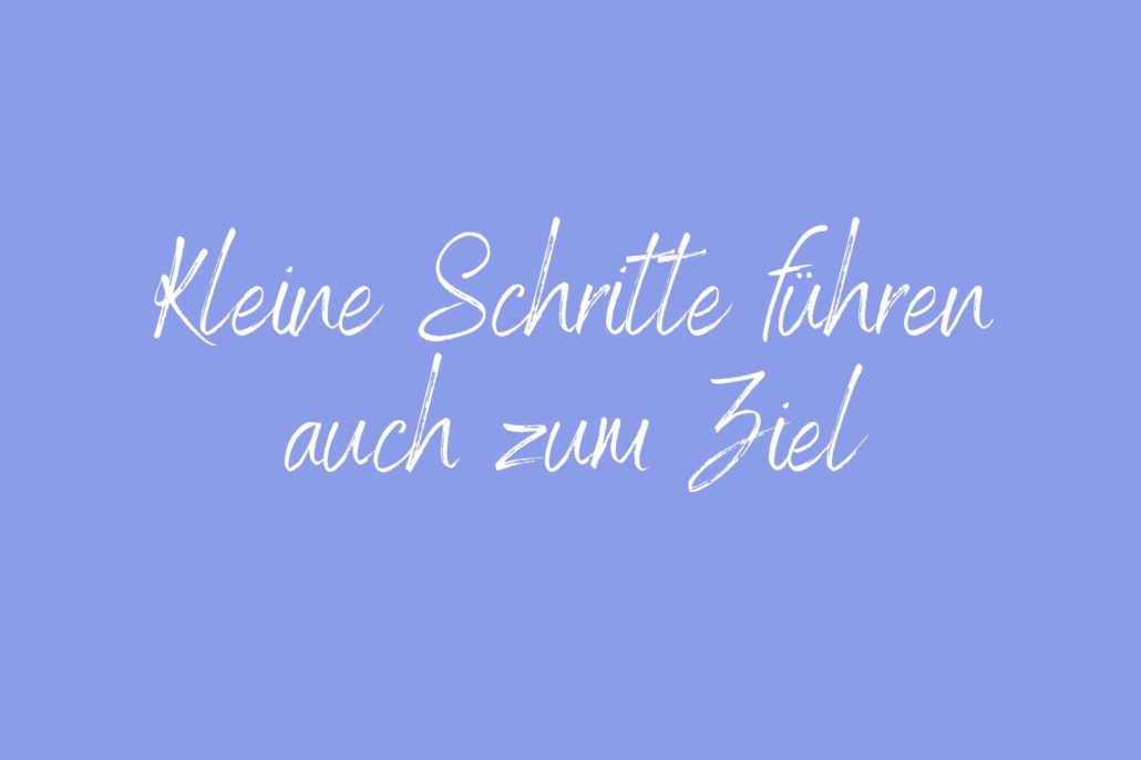 Keine Schritte führen auch zum Ziel Achtsamkeitspause im Arbeitsalltag – Mini-Pause gegen Stress